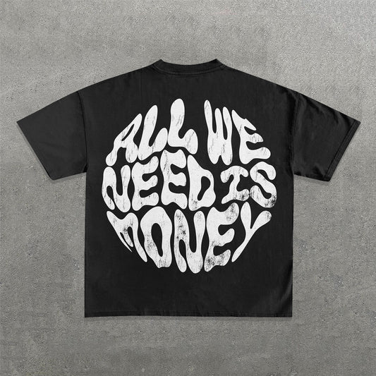 All We Need Is Money Words Print Short Sleeve T-Shirt