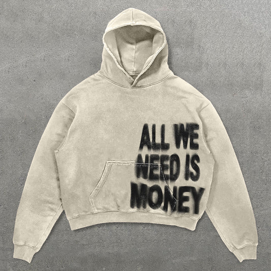 All We Need Is Money Letter Print Long Sleeve Hoodies