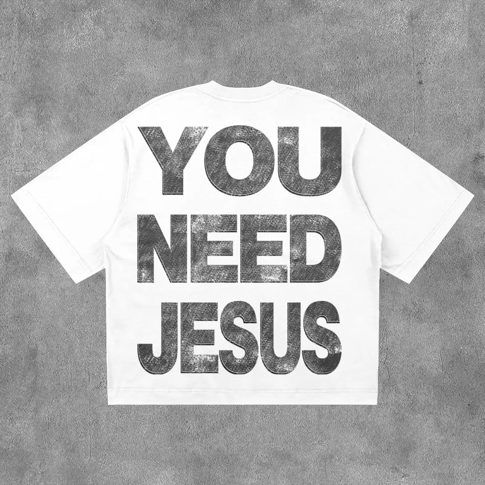 You Need Jesus Print Short Sleeve T-Shirt