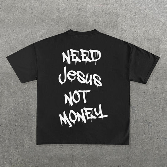 Need Jesus Not Money Print Short Sleeve T-Shirt