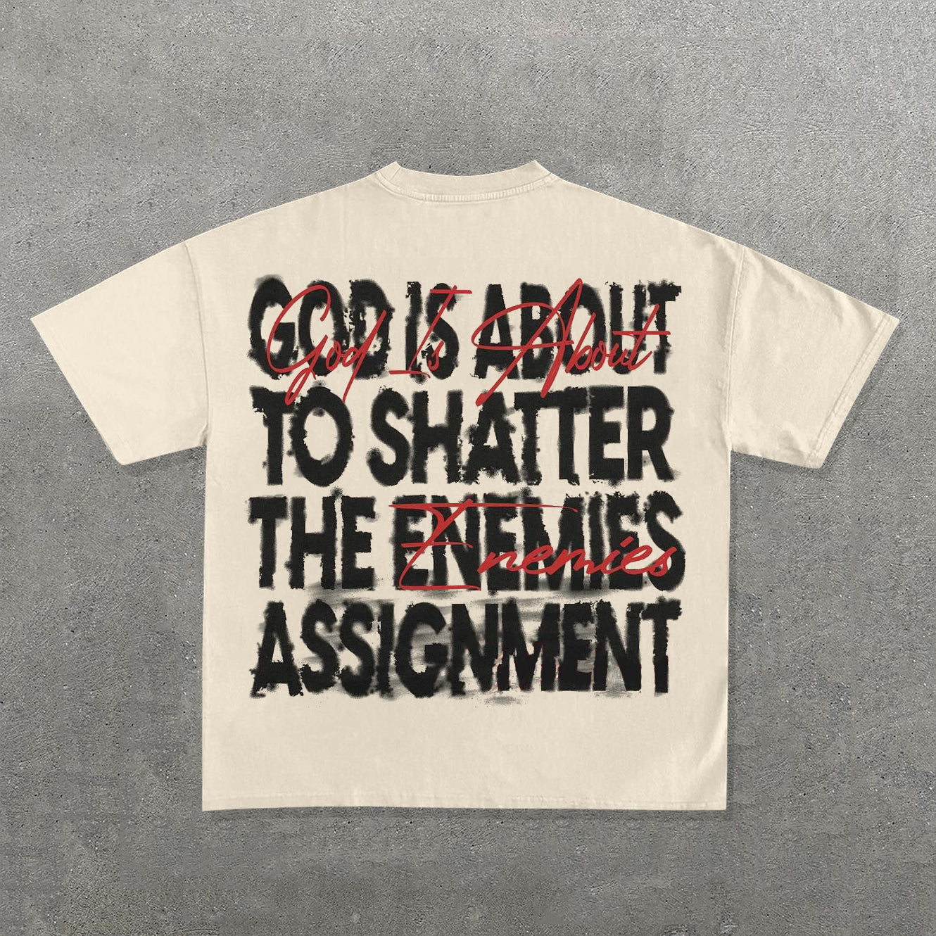 God Is About To Shatter The Enemies Assignment Print T-Shirt