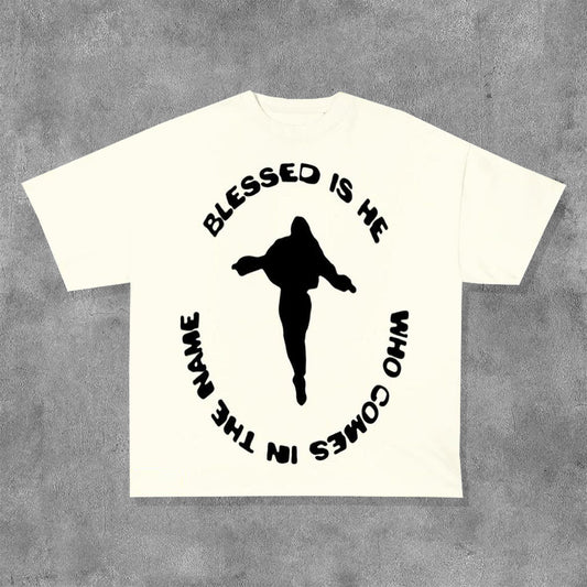 Blessed Is Who Comes In The In The Name Print Short Sleeve T-Shirt