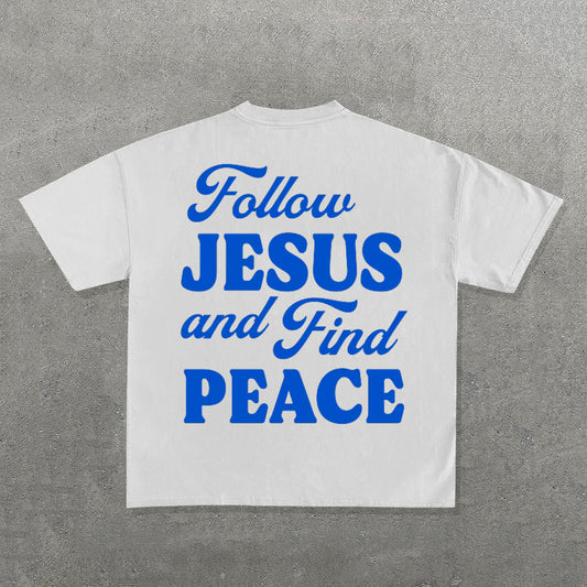 Follow Jesus And Find Peace Print Short Sleeve T-Shirt