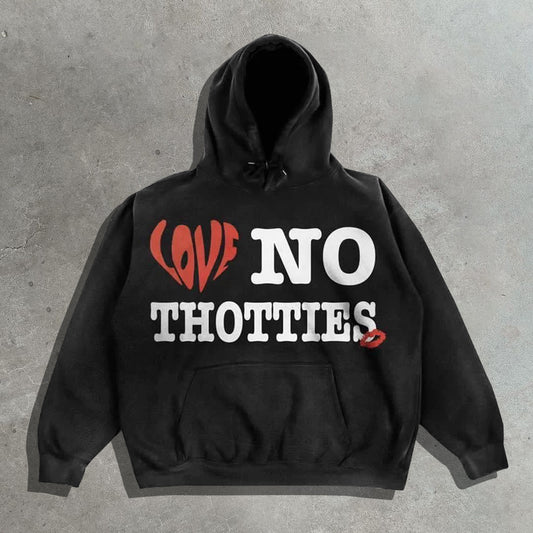 Love no thotties printed hoodie