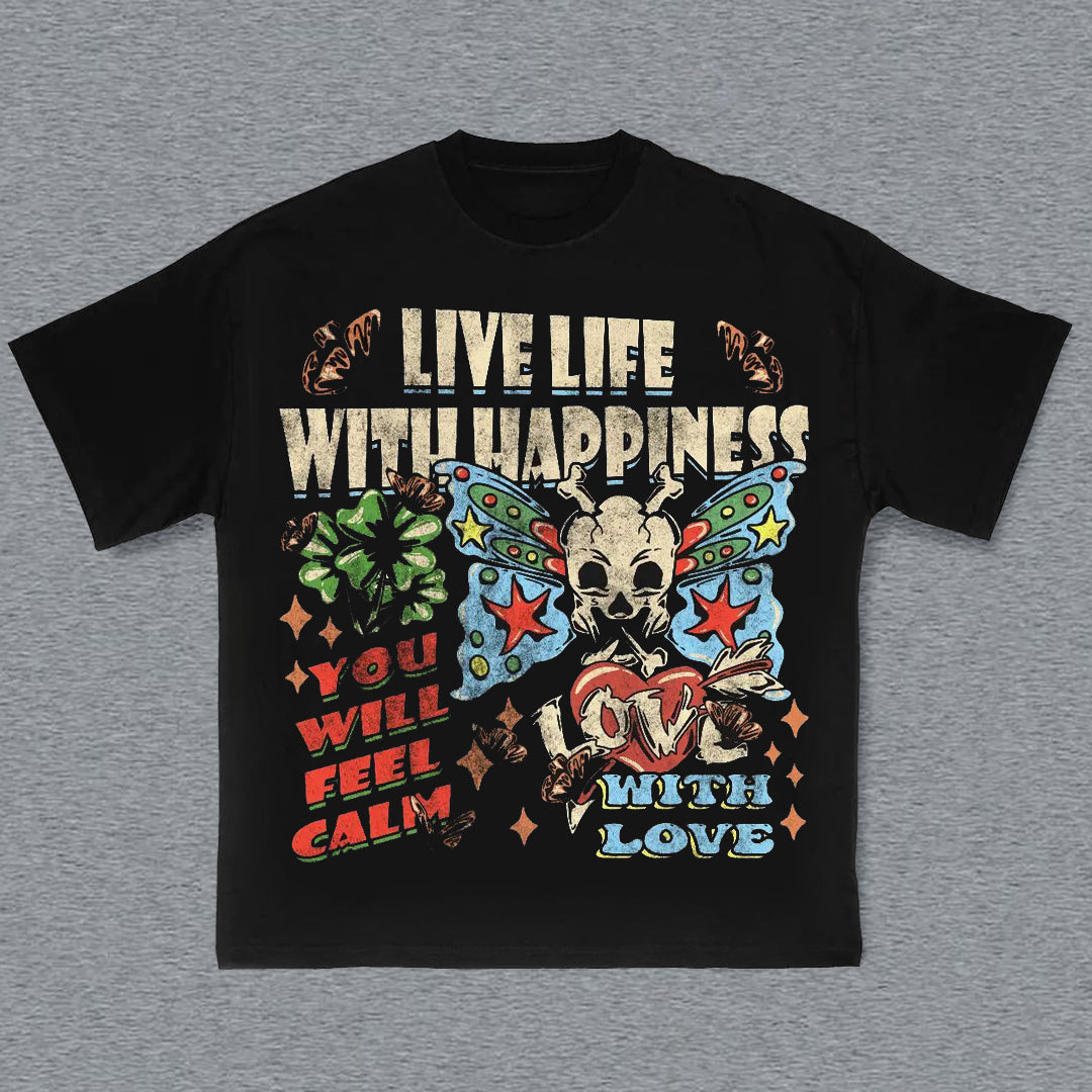 Live Life With Happiness Print T-Shirt