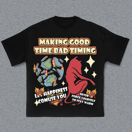 Making Good Time Bad Timing Print T-Shirt